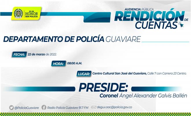 El Departamento de Policía Guaviare lo invita a participar de la Rendición de Cuentas vigencia 2021