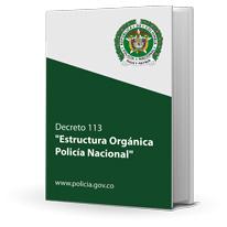 Decreto 113  " Estructura Org&aacute;nica Polic&iacute;a Nacional"